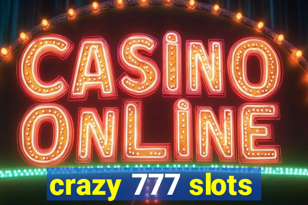 crazy 777 slots